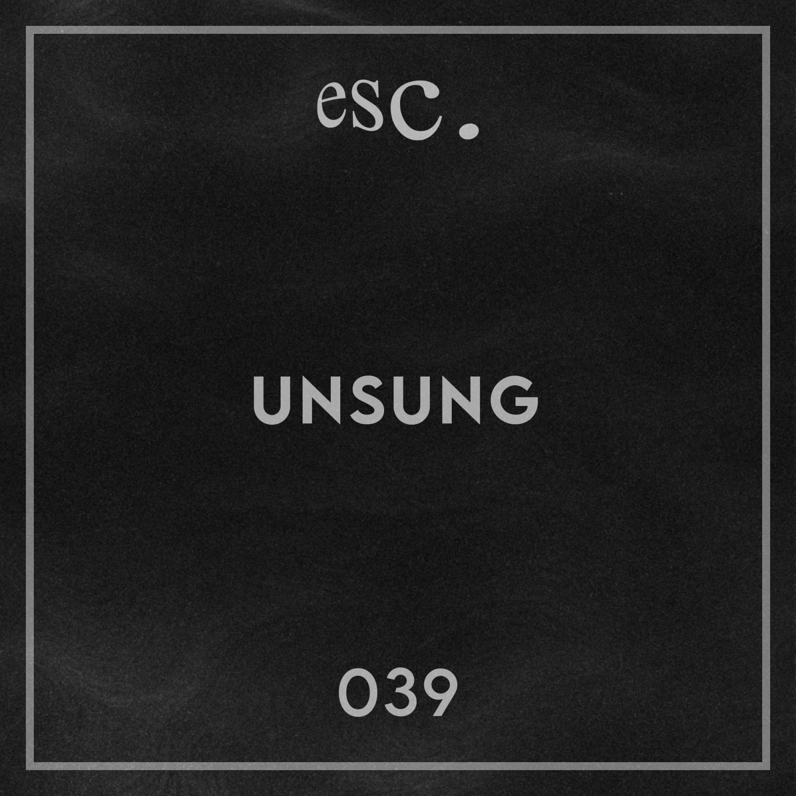 039 | Unsung